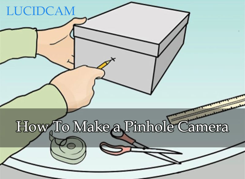 How To Make a Pinhole Camera