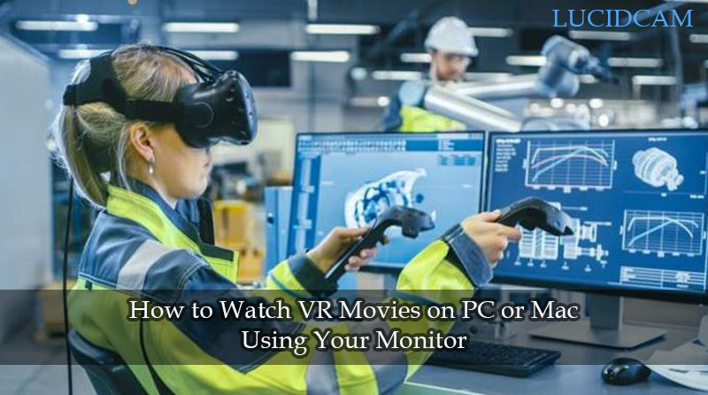 How to Watch VR Movies on PC or Mac Using Your Monitor