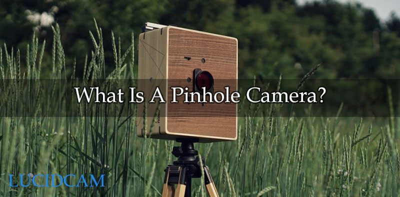 What Is A Pinhole Camera