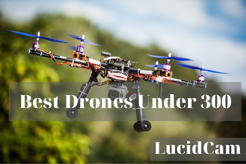 Best Drone Under 300 2022: Top Review For You