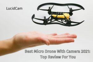 Best Micro Drone With Camera 2023 Top Review For You