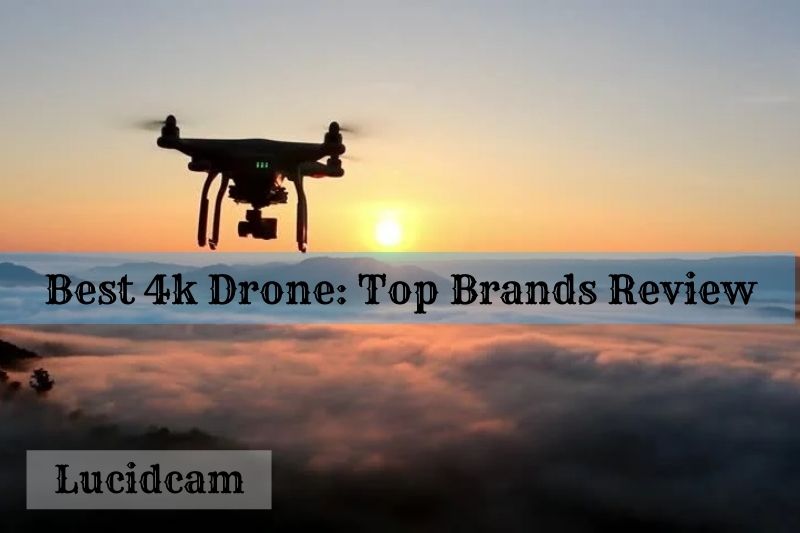 Best 4k Drone 2022: Top Brands Review