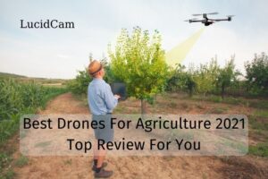 Best Drones For Agriculture 2022 Top Review For You