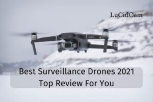 Best Surveillance Drones 2022 Top Review For You