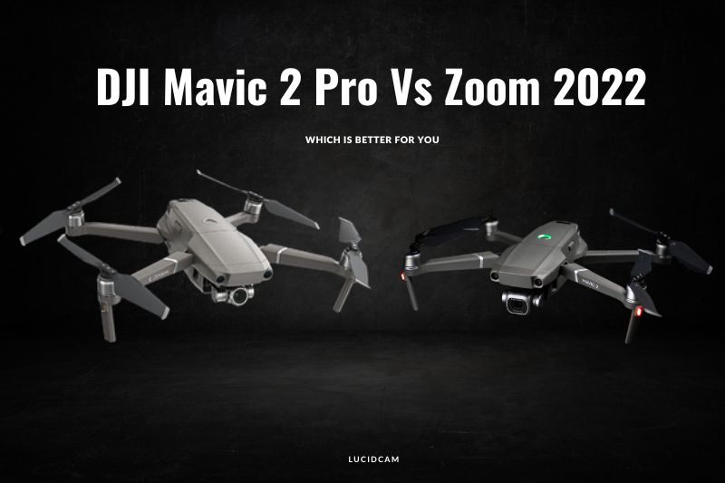 DJI Mavic 2 Pro Vs Zoom 2023 Which Is Better For You.