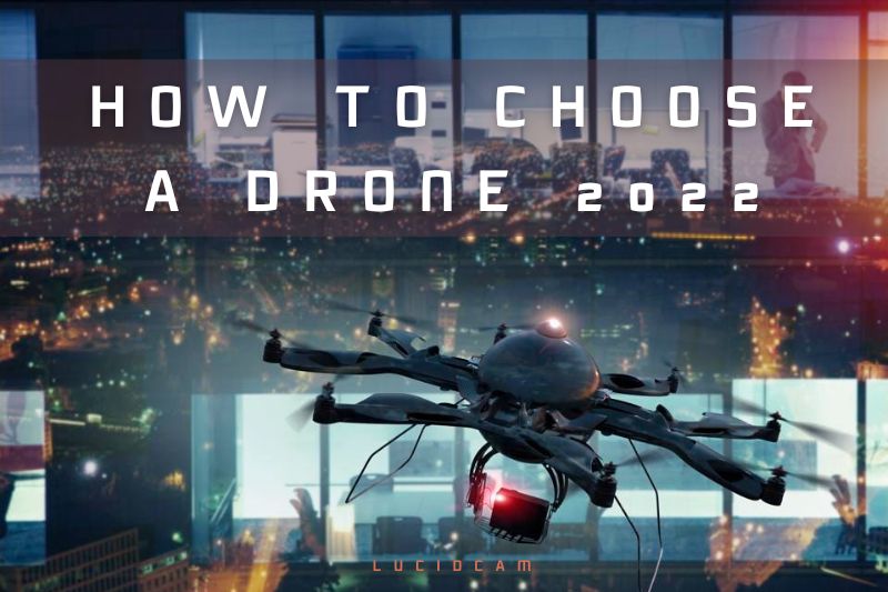 How To Choose A Drone 2023 Top Full Guide For You.