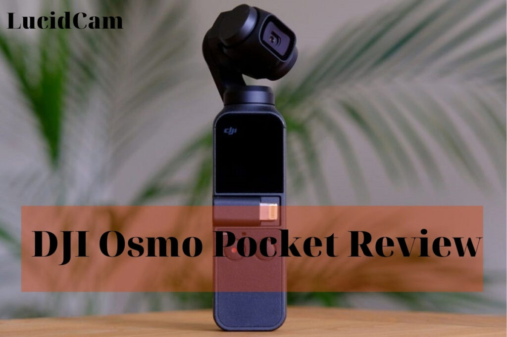 DJI Osmo Pocket Review: Best Choice 2022 For You