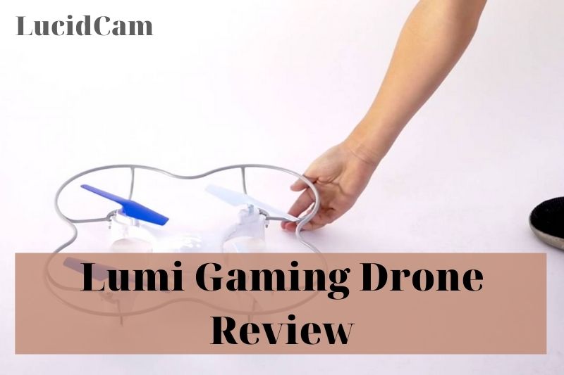 Lumi Gaming Drone Review: Best Choice 2022 For You