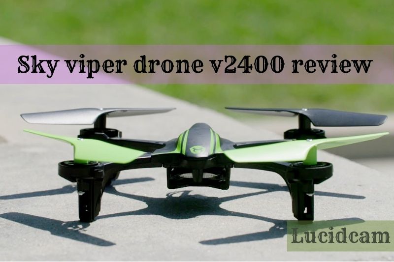 Sky Viper Drone V2400 Review: Best Choice For You