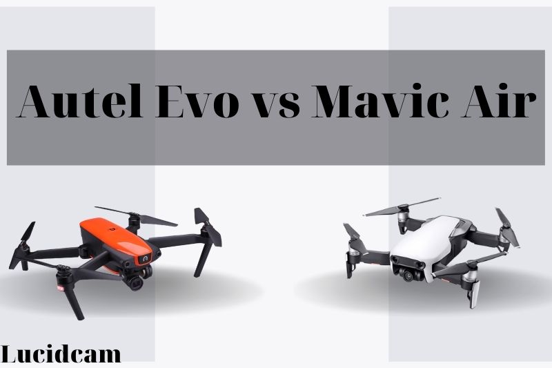 Autel Evo Vs Mavic Air 2023: Which Is Better For You?