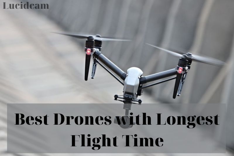 Best Drones with Longest Flight Time 2022: Top Review For You
