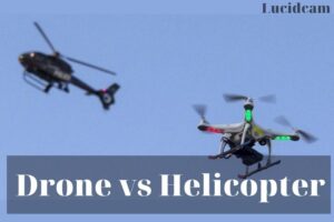 Drone Vs Helicopter 2023: Which Is Better For You?