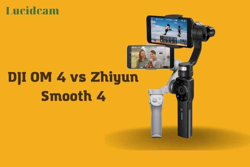 DJI OM 4 vs Zhiyun Smooth 4 2022: Which Is Better For You - LucidCam