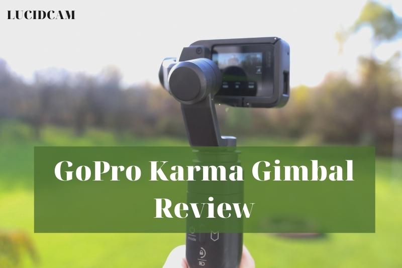 GoPro Karma Gimbal Review 2022: Best Chocie For You