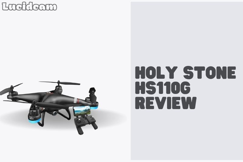 Holy Stone HS110G Review 2022: Best Choice For You