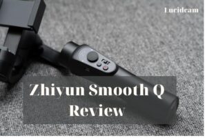 Zhiyun Smooth Q Review 2023: Best Choice For You