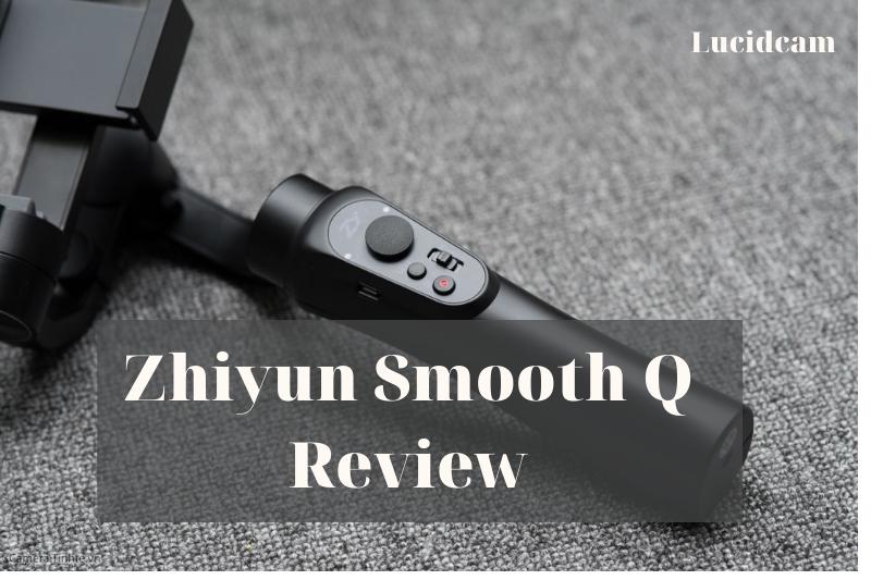Zhiyun Smooth Q Review 2022: Best Choice For You