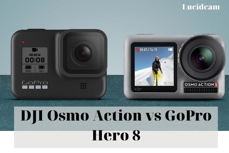 DJI Osmo Action vs GoPro Hero 8 2023: Which Is Better For You