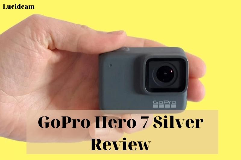 GoPro Hero 7 Silver Review 2022: Best Choice For You