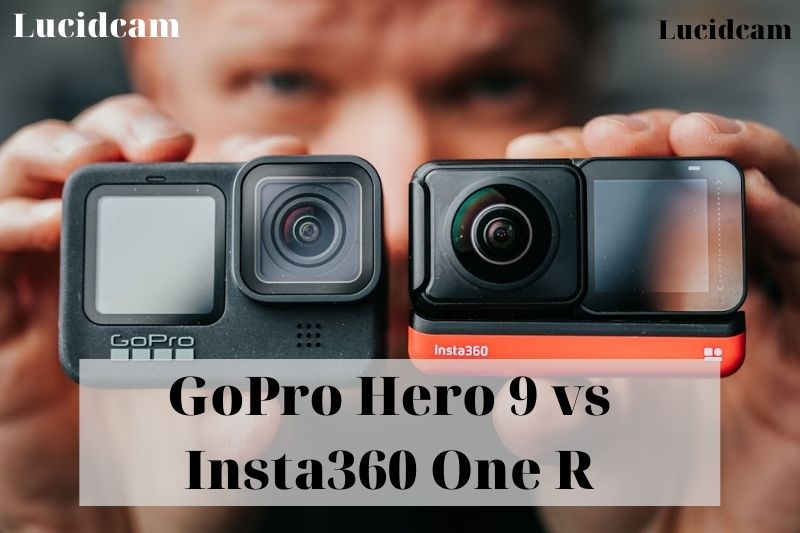 GoPro Hero 9 vs Insta360 One R 2022: Which Is Better For You