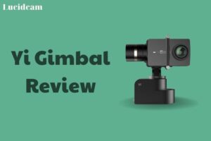 Yi Gimbal Review 2022: Best Choice For You