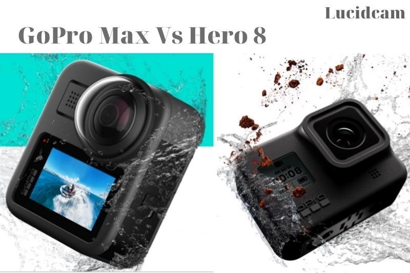 gopro max 360 vs hero 8- Additional Features