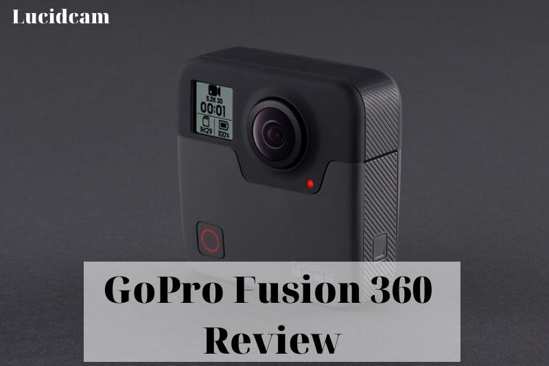 GoPro Fusion 360 Review 2022: Best Choice For You