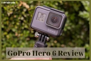 GoPro Hero 6 Review 2022: Best Choice For You