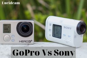 GoPro Vs Sony 2022: Which Is Better For You