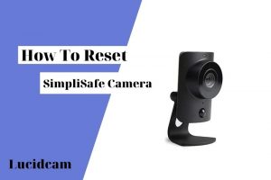 How To Reset SimpliSafe Camera