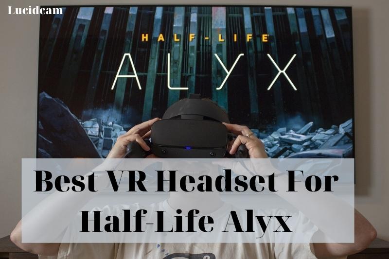 Best VR Headset For Half-Life Alyx 2023: Top Brands Review