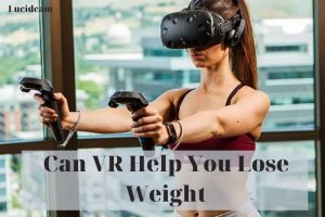 Can VR Help You Lose Weight 2022: Top Full Guide