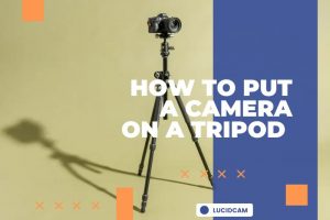 How To Put A Camera On A Tripod 2023 Top Full Guide