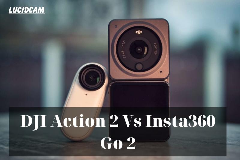 DJI Action 2 Vs Insta360 Go 2 2022 Which Is Better For You