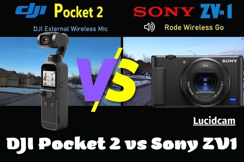 DJI Pocket 2 vs Sony ZV1 2023 Which Is Better For You
