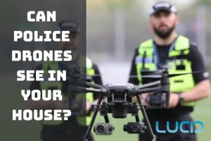 Can Police Drones See In Your House How to Detect Police Drones Full Guide 2023