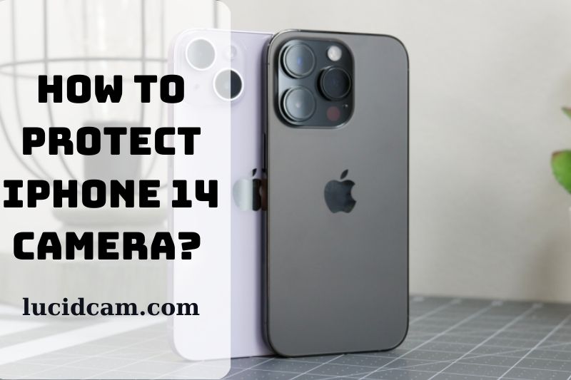 How To Protect Iphone 14 Camera Best Camera Lens Protectors for Iphone 14 Pro Pro