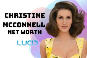 What is Christine McConnell Net Worth 2023 Wiki, Age, Weight, Height, Relationships, Family, And More Intro